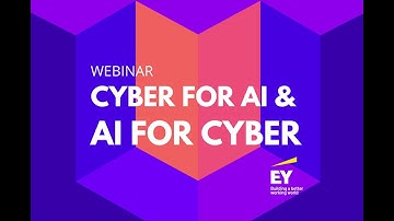 Exclusive Webinar with EY Switzerland: Cyber for AI & AI for Cyber
