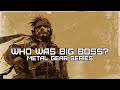 Who Was Big Boss Metal Gear 