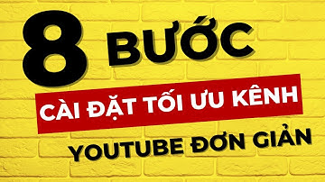 Cách cài đặt kênh Youtube chuẩn SEO|Chuyên nghiệp|Bí quyết chuẩn SEO Youtube|Tong hop YT