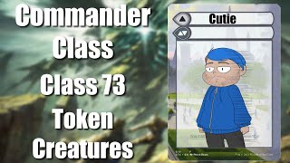 Commander Class (Eps 73) Token Creatures