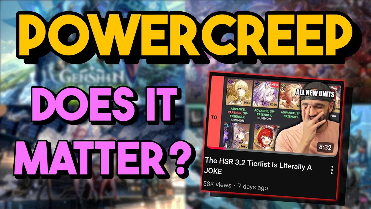 Does Power Creep REALLY Matter? | Gacha Games