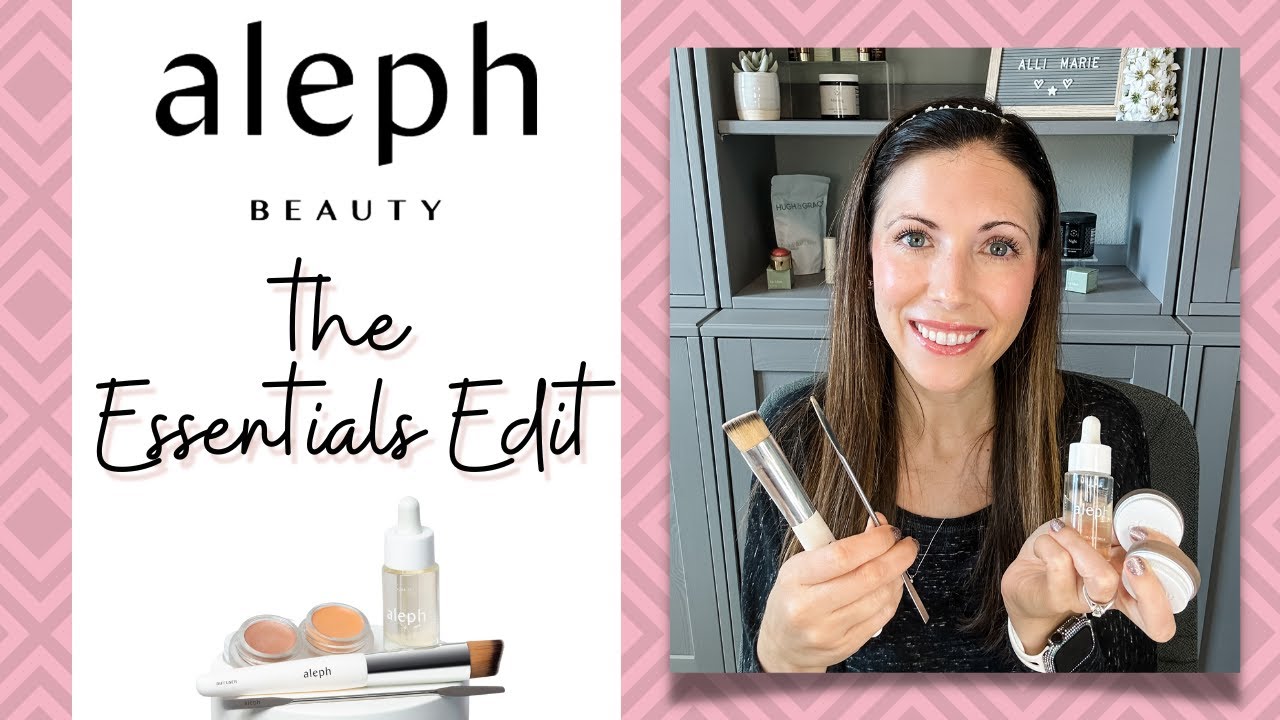 The Essentials Edit by Aleph Beauty // Clean Makeup // Tutorial