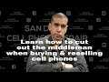 How to Buy & Resell Cell Phones by Cutting out the Middle Man