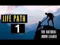 Life path  1  natural born leader