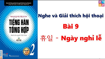 Luyện Nghe và Dịch hội thoại sơ cấp 2 BÀI 9: 휴일 - NGÀY NGHỈ