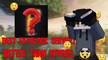 Best skyblock server better than hypixel? | Minecraft skyblock | BeastLuvi