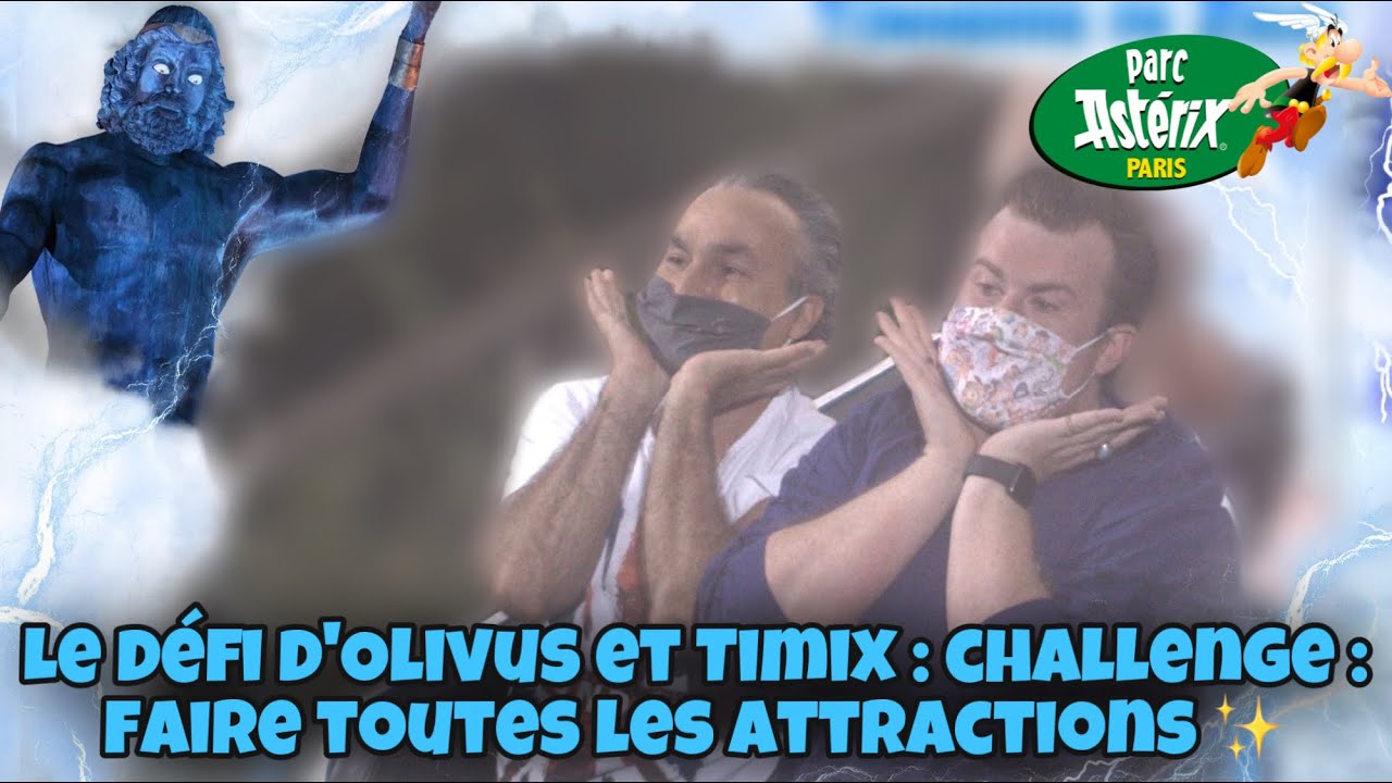 PARC ASTÉRIX : LE DÉFI D’OLIVUS ET TIMIX : FAIRE TOUTES LES ATTRACTIONS DU PARC ✨