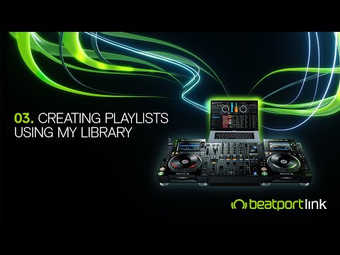 Beatport LINK Tutorial - Episode 3 - Creating Playlists using My Library