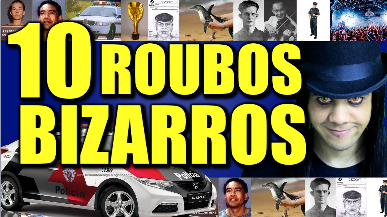 10 ROUBOS MAIS BIZARROS DO MUNDO | MUNDO BIZARRO