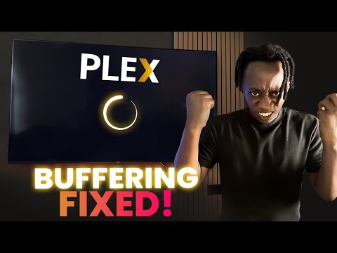 How to Fix Plex Buffering - Direct Play, Audio & Network Fixes