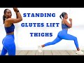 STANDING BUTT LIFT AND TONED THIGHS