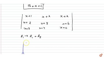 If a,b,c are in AP show that `|[x+1,x+2,x+a],[x+2,x+3,x+b],[x+3,x+4,x+c]|=0`