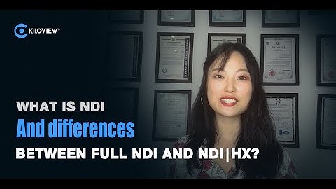 What is NDI and What are the differences between Full NDI and NDI | HX? (2020)