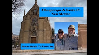 Albuquerque &amp; Santa Fe New Mexico 2024