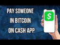 How To Pay Someone In Bitcoin On Cash App