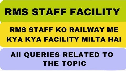 RMS STAFF KO RAILWAY ME KYA KYA FACILITY MILTA H. Railway Mail Service