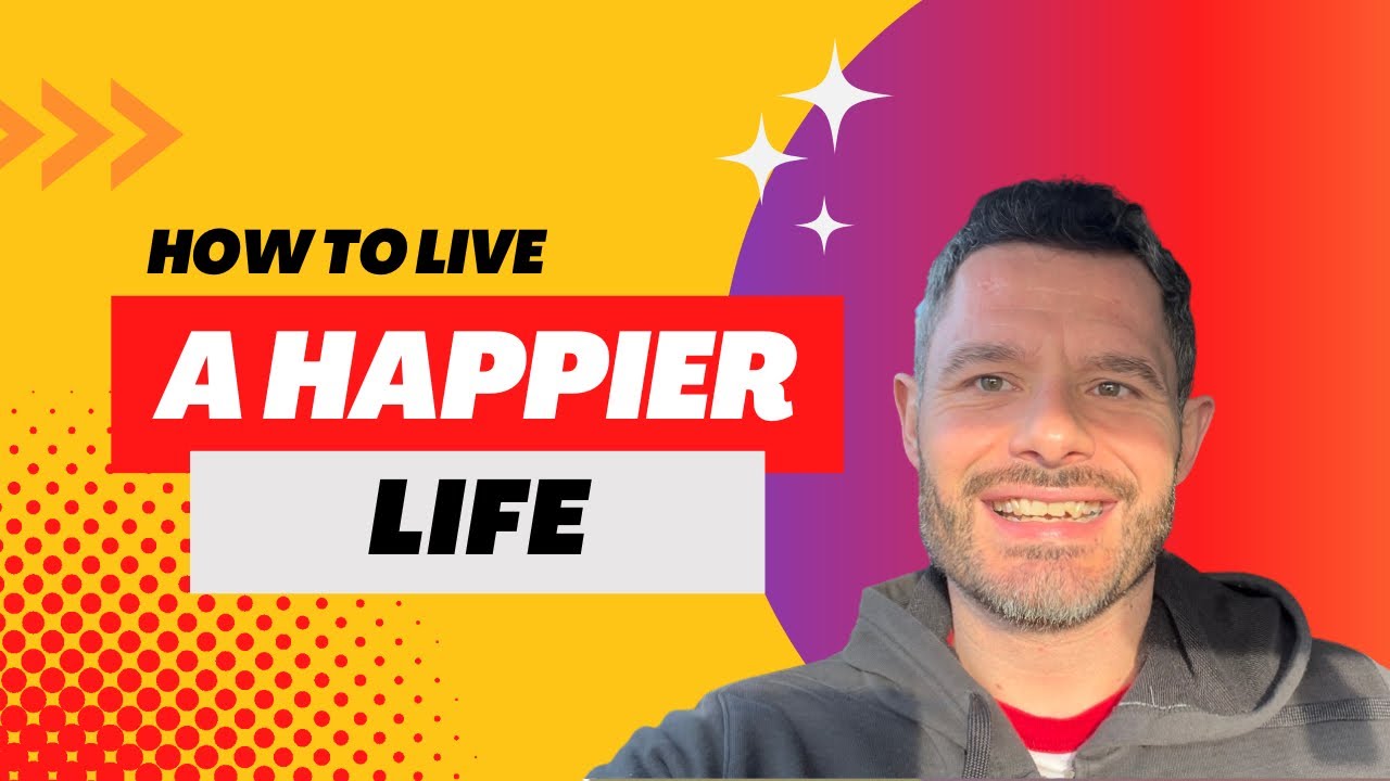 How to live a happier life - YouTube