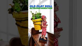 DIY♥️ Old Clay Doll Retrunsformation #diy #craft #clay #art #artist #painting #shorts #views #reels