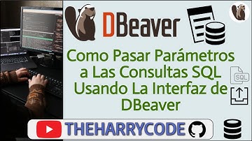 Curso de DBeaver | Como Pasar Parámetros a Las Consultas SQL Usando La Interfaz Gráfica de DBeaver