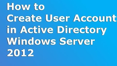 How to Create User Account in Active Directory 2012 R2 - Part 1 - MCSA (70-410)