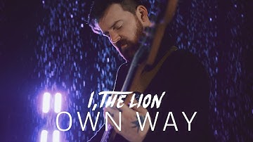 I, The Lion - Own Way (Music Video)