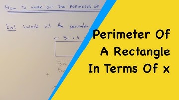 How To Make An Formula For The Perimeter Of A Rectangle In Terms Of x.