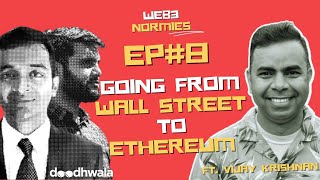 #8: Going from Wall Street to Ethereum ft. Vijay Krishnan from Consensys