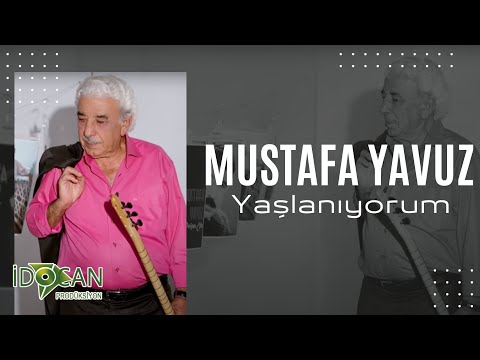 Mustafa Yavuz - Yaşlanıyorum 2024