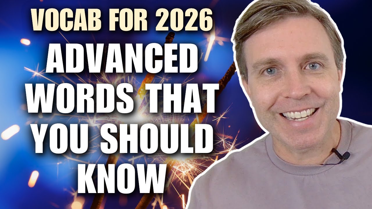ADVANCED VOCAB FOR 2026! 🎉 Words & Phrases You Should Know