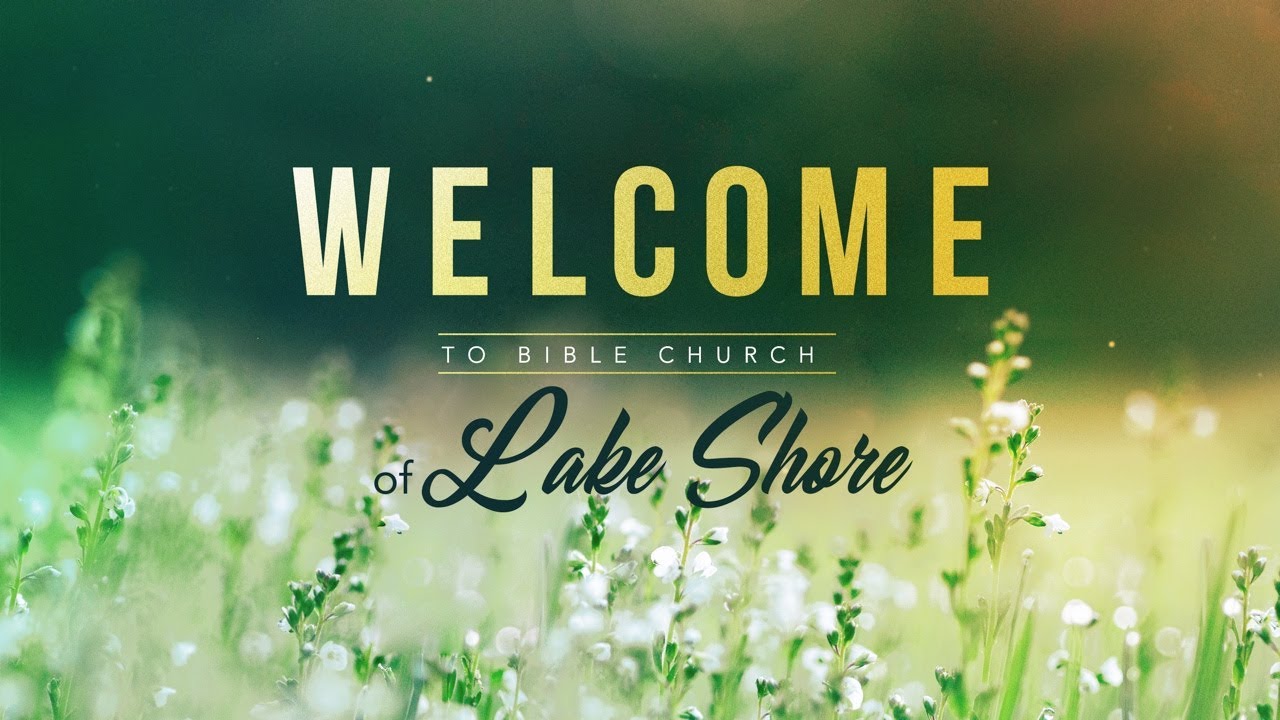 Thanksgiving Message, Dr. Bill Moore, Bible Church of Lake Shore, Morning Service, November 19, 2023