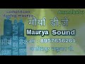 Maurya dj sound cek sound comptitcon vibriton maurya