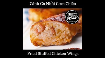 CÁNH GÀ NHỒI CƠM CHIÊN - Fried Stuffed Chicken Wings