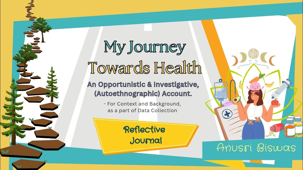 My Journey Towards Health | Reflective (Autoethnographic) Journal | Anusri Biswas
