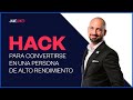 Hack para convertirte en una persona de alto rendimiento