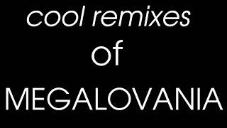 Cool remixes of MEGALOVANIA