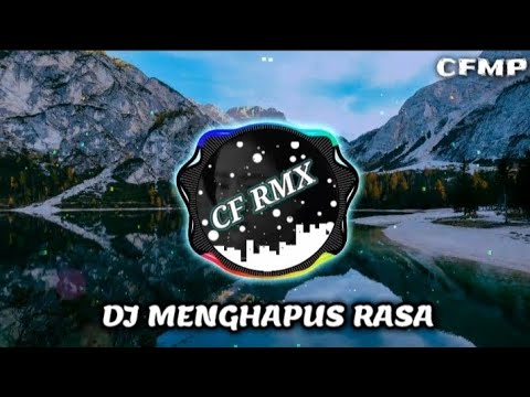 DJ Menghapus Rasa ( Thomas Arya ) Remix Full Bass by CF RMX