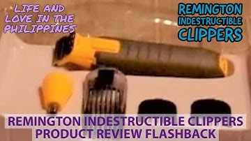 REMINGTON INDESTRUCTIBLE CLIPPERS PRODUCT REVIEW FLASHBACK