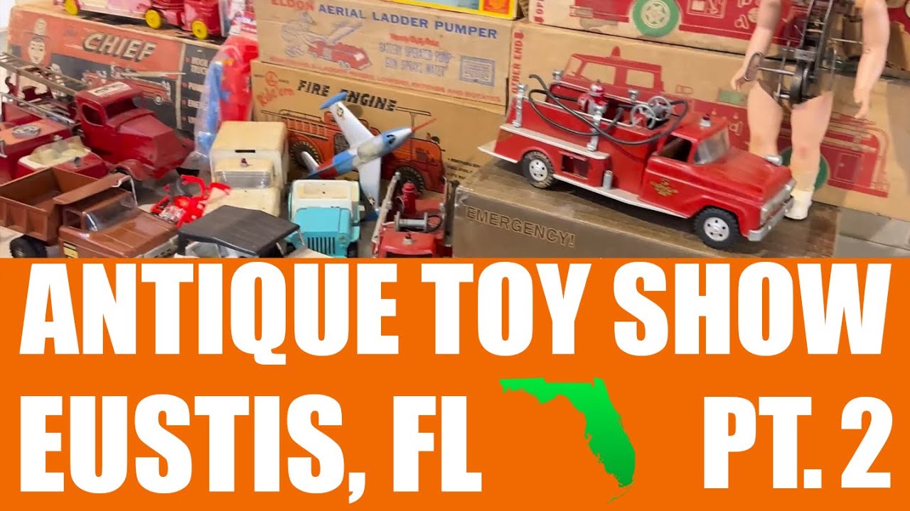 Antique Toys goes to Eustis FL Toy Show 2025 Part 2