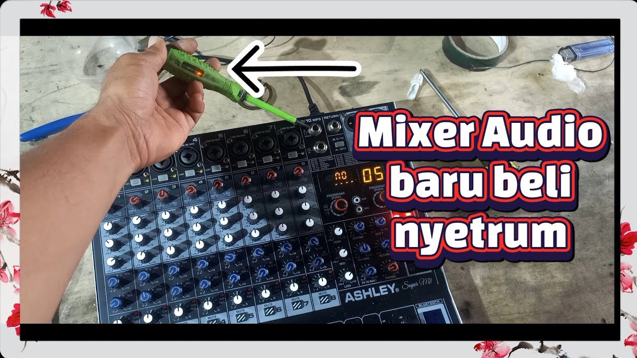 Mixer Audio Ashley menyetrum 