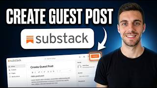 How To Create Guest Post On Substack (Simple Guide)