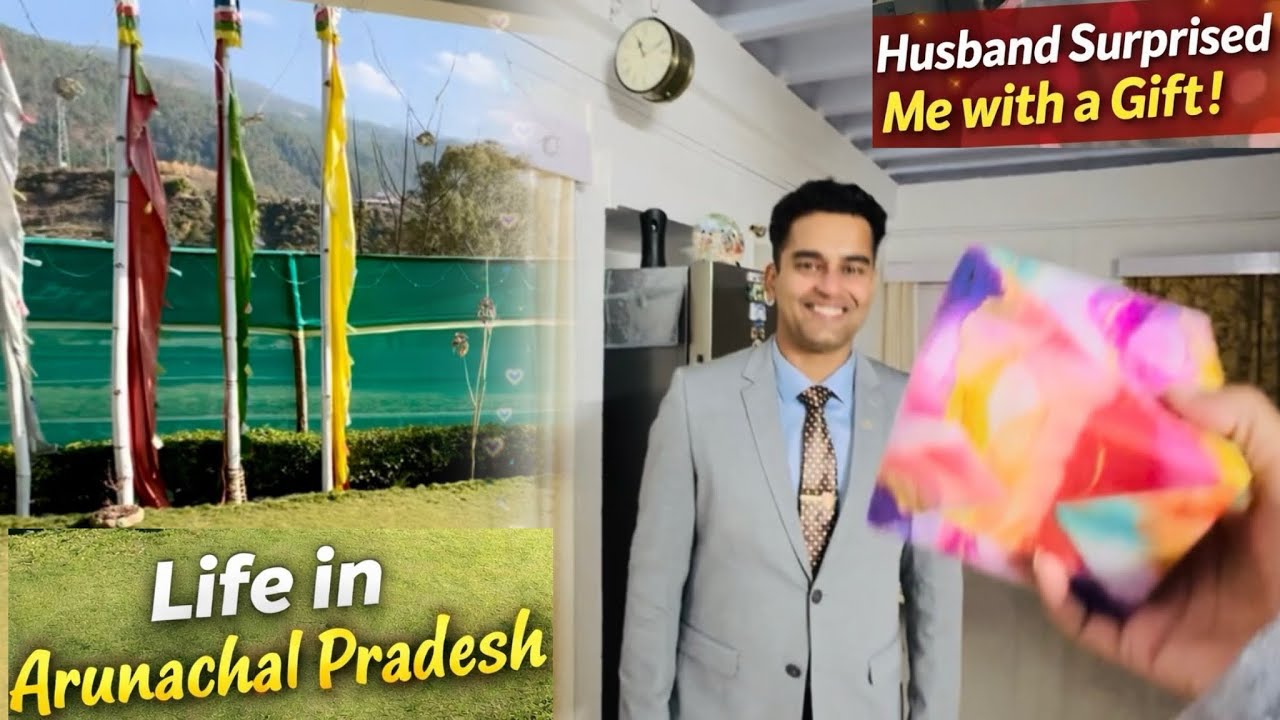 Everyday Life in Arunachal Pradesh🏞️ || Husband ghar kya layee😍✨