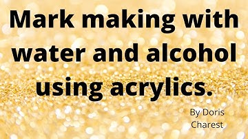 Mixed media: Mark making with water and alcohol using acrylics.