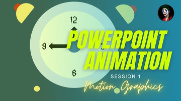 Powerpoint Animation/Session-1/Creating 2d Motion Graphics/Clock Animation/Prajesh Productions