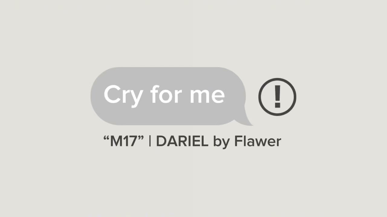 DARIEL - cry for me “M17” by Flawer OFFICIAL TRAILER