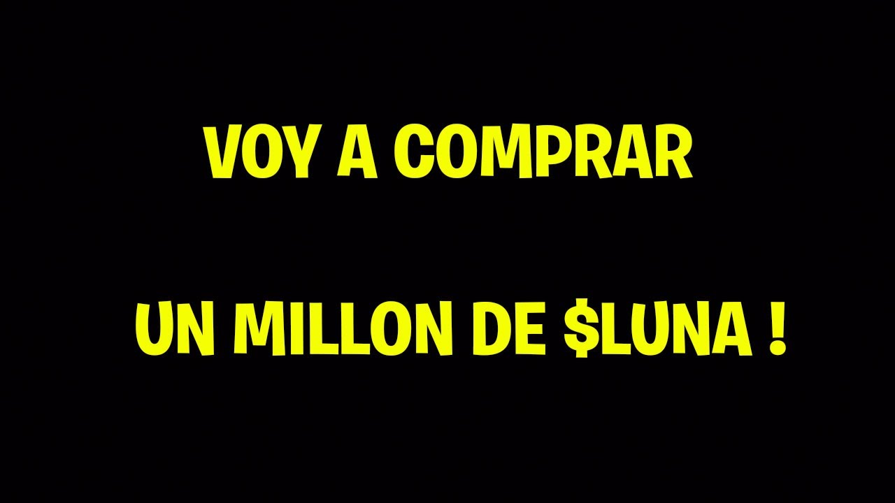 COMPRANDO UN MILLON DE $LUNA! (parte 1) +4000% ganancias!
