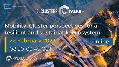 EU Clusters Talks: Mobility: Cluster perspectives for a resilient and sustainable ecosystem