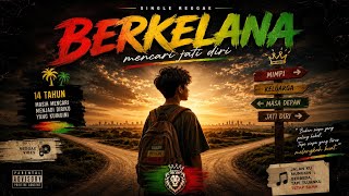 BERKELANA 🎶 || MUSIK REGGAE TERBARU 2026📍