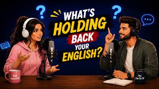 What's Holding Back Your English? | Learn Through Simple Conversations
