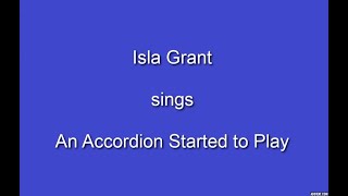 An Accordion Started To Play,+ OnScreen Lyrics -- Isla Grant