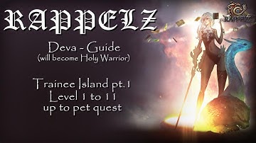 Let’s Play Rappelz - Deva - Guide Class pt. 1 Creation to level 11 (pet quest) – Fixed!